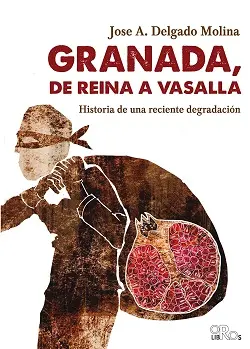 Imagen GRANADA, DE REINO A REGIN VASALLA