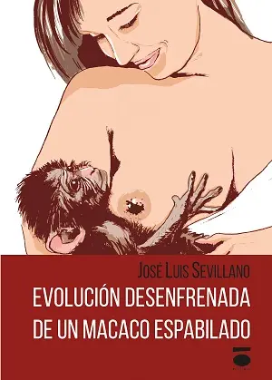 Imagen EVOLUCIN DESENFRENADA DE UN MACACO ESPABILADO