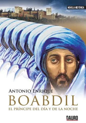 Imagen BOABDIL, EL PRINCIPE DEL DIA Y DE LA NOCHE