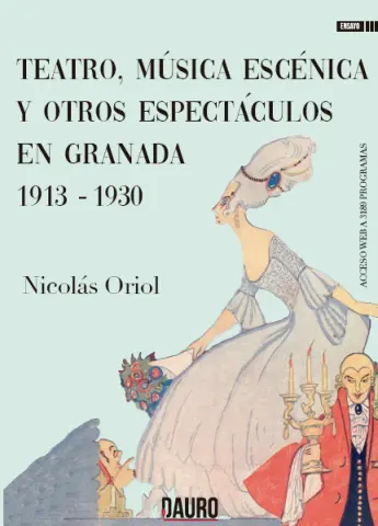 Imagen TEATRO, MÚSICA ESCÉNICA Y OTROS ESPECTÁCULOS EN GRANADA. DE 1913 A 1930